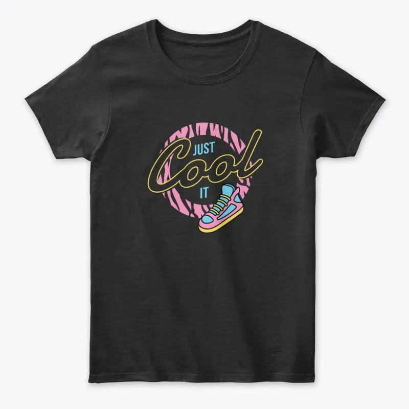 Just Cool It - Coolest Graphic Tees