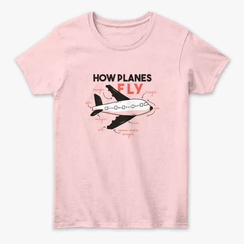 Planes Fly - Coolest Graphic Tees