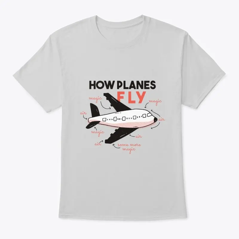 Planes Fly - Coolest Graphic Tees